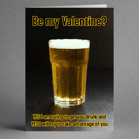 Introducing the "Get You Drunk Him Rude Valentine's Card" from Twisted Gifts! This cheeky card features a glass of beer with the playful text: "Be my Valentine? YES I am trying to get you drunk and YES I will try to take advantage of you." It's the perfect choice for those who enjoy a bit of mischievous humor.