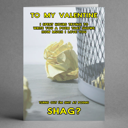 Greeting card featuring a crumpled paper next to a trash bin. Text: "To my Valentine. I spent hours crafting a unique poem to show my love but discovered I'm shit at poems. Fancy a shag?" by Twisted Gifts; Product: Poem Funny Valentine's Card.