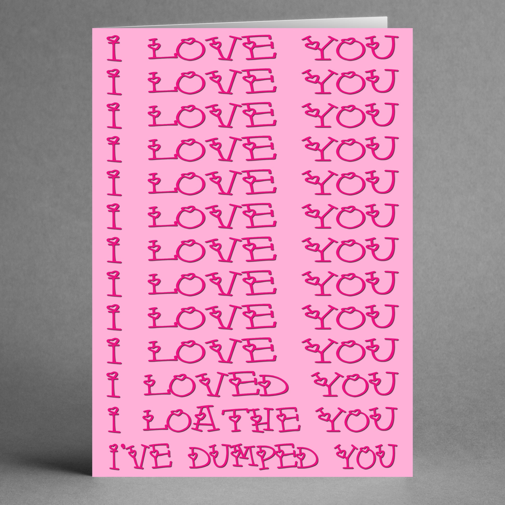 Twisted Gifts presents the "Loathe You Funny You're Dumped Card," which features an amusing design with rows of "I LOVE YOU" text, except for two lines: one humorously stating "I LOATHE YOU" and the final line delivering a breakup blow with "I'VE DUMPED YOU.