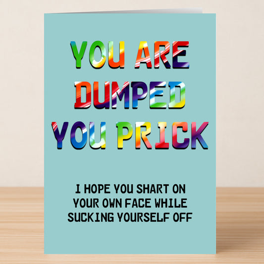 The Shart Rude You’re Dumped Card by Twisted Gifts features bold, colorful text saying “YOU ARE DUMPED YOU PRICK”—a hilarious breakup card with a cheeky message to make your goodbye memorable.