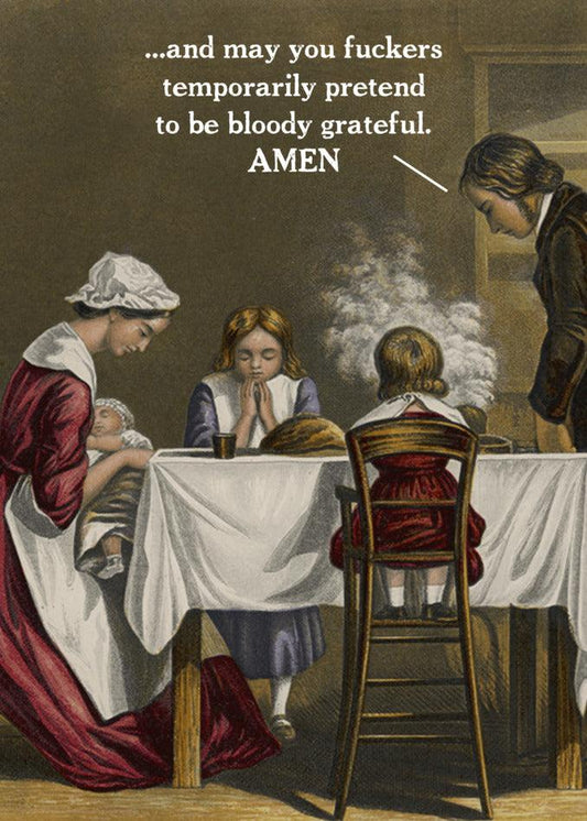 A funny picture of a family at a table with the words "amen" - perfect for a Twisted Gifts Amen Rude Thanksgiving Card!