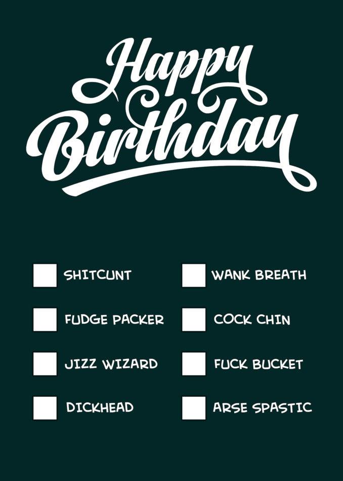 A Check List Funny Birthday Card with the words "happy birthday" from Twisted Gifts.