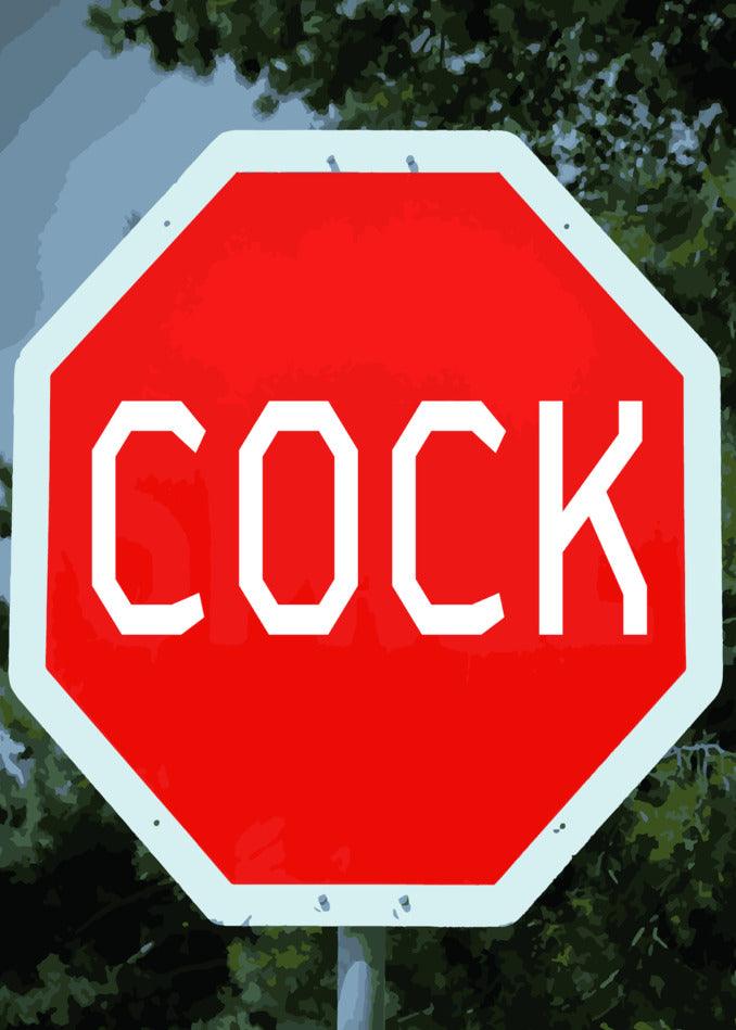 A Twisted Gifts Cock Rude Greeting Card featuring a stop sign with the word "cock" on it.