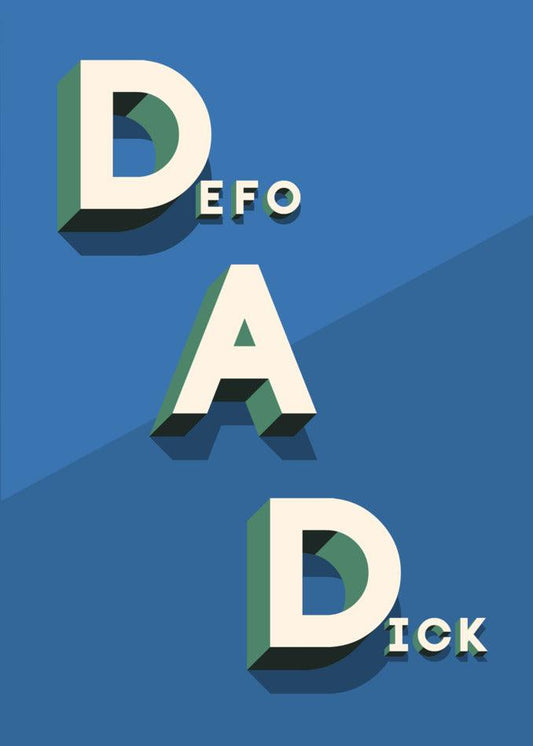 A Twisted Gifts Defo Funny Father's Day card featuring the words "dad dick" on a blue background.