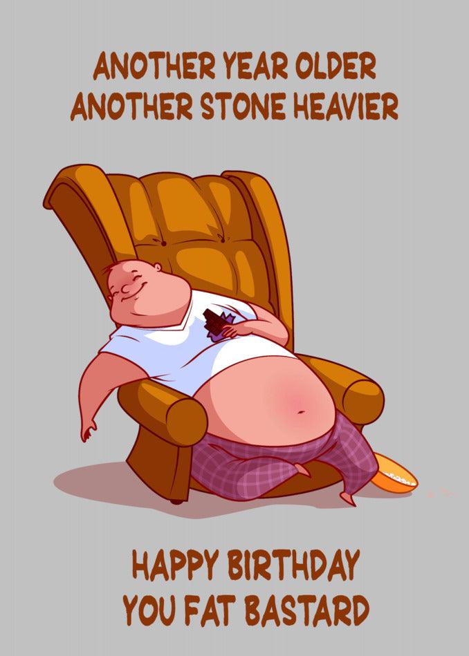 Looking to celebrate another year older? Send a hilarious Twisted Gifts Fat Bastard Insulting Birthday Card to the "fat bastard" in your life.