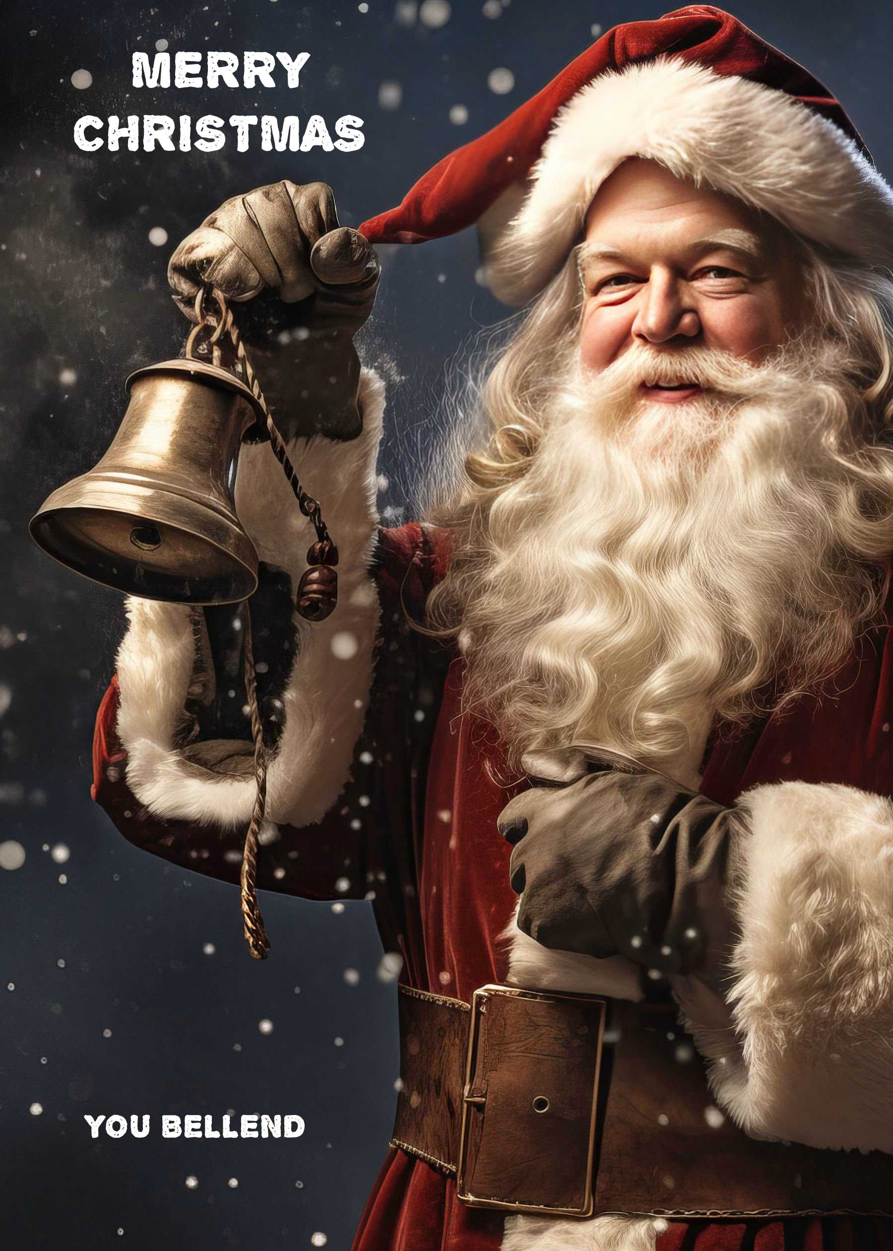 Santa Claus in a red suit rings a large bell as snow falls. The text reads "Merry Christmas" and "YOU BELLEND." The Bellend Rude Christmas Card by Twisted Gifts is a hilarious choice for anyone wanting a funny card this holiday season.