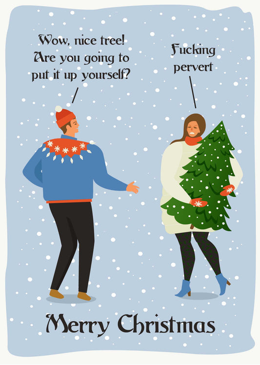 Dressed in winter attire, a man and a woman stand in the snow, exuding holiday cheer. The woman comically holds a tree as they share playful banter. This scene perfectly embodies the spirit of the Nice Tree Funny Christmas Card from Twisted Gifts, complete with its "Merry Christmas" message.