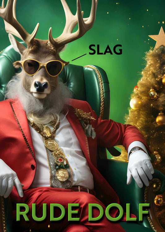 A reindeer sporting sunglasses and a gold chain lounges on a green chair beside a decorated Christmas tree. The text on the image reads "RUDE DOLF," with a label pointing to the reindeer's antlers, humorously calling them "SLAG." This amusing scene is featured on the Rude Dolf Funny Christmas Card from Twisted Gifts, making it an ideal choice for spreading holiday cheer.