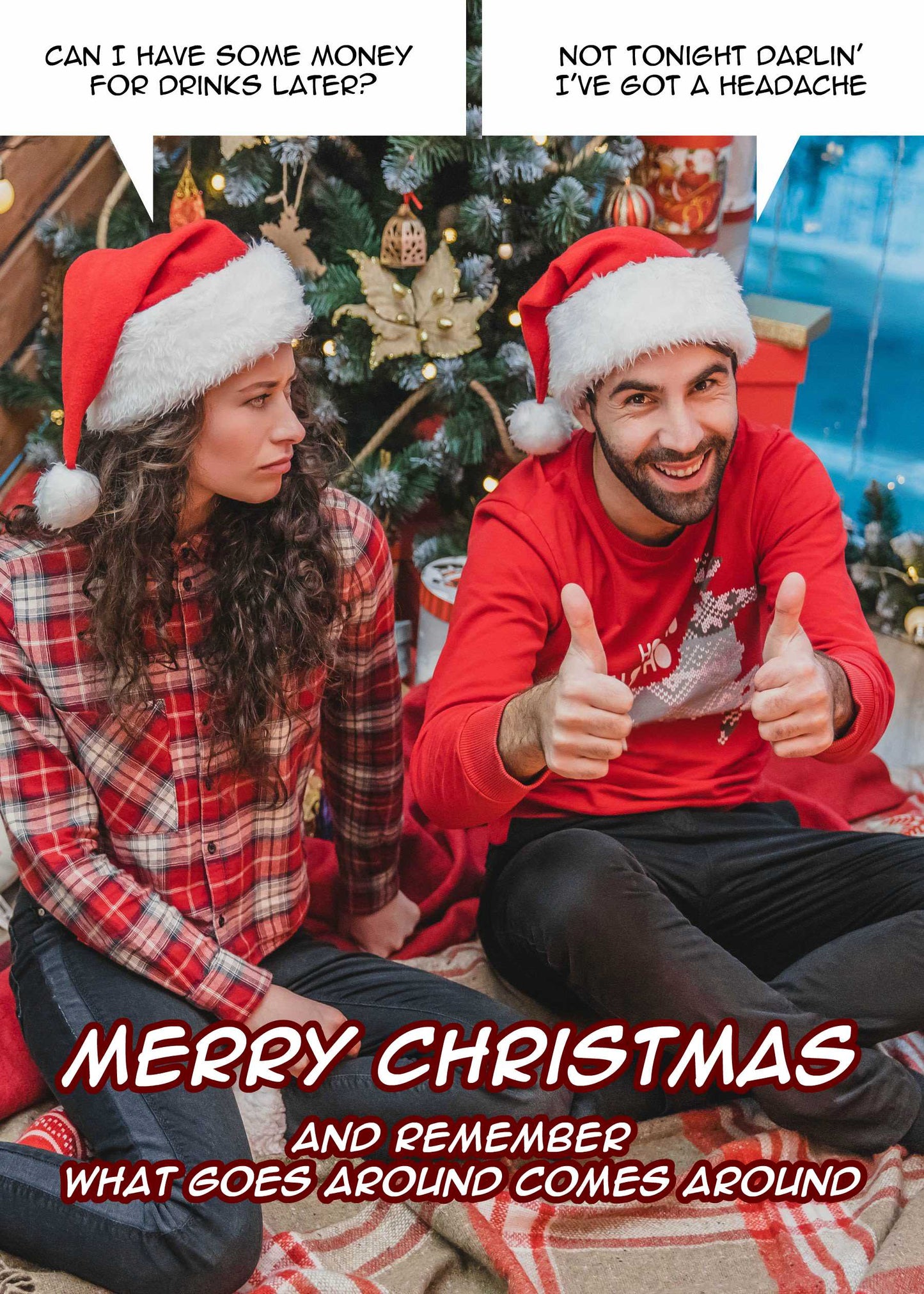 Two people in Santa hats are seated by a Christmas tree. One appears irritated as the other flashes a thumbs-up. Their conversation, depicted in text bubbles above them, humorously discusses drinks and a headache—perfectly embodying the holiday spirit captured by Twisted Gifts' "What Goes Around Funny Christmas Card.