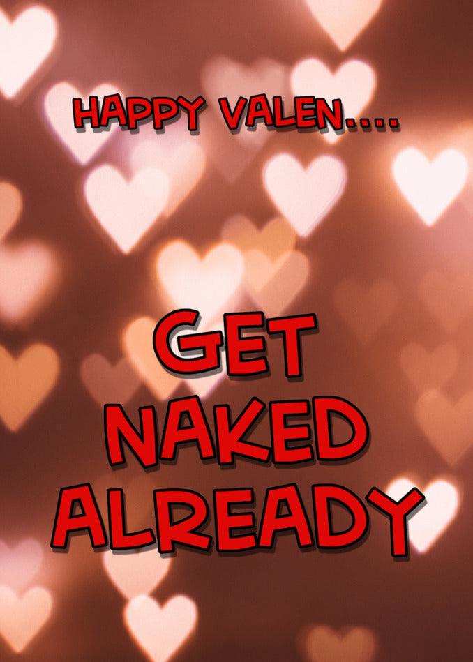 Get Naked Rude Valentine's card by Twisted Gifts.