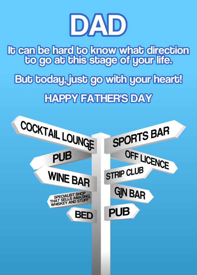 A Go With Your Heart Funny Father's Day Card sign post with many directions from Twisted Gifts.