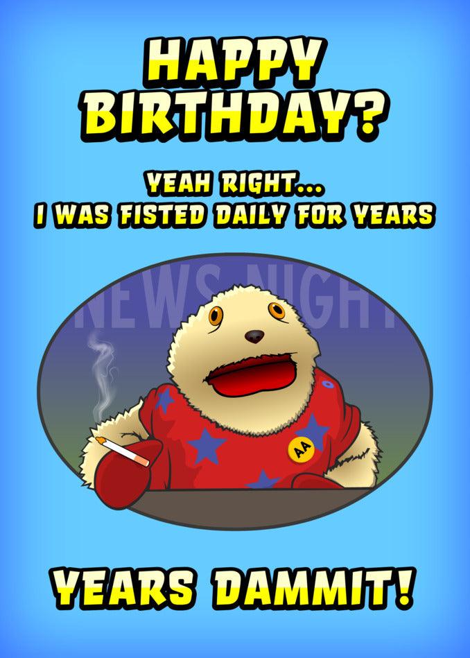 A Twisted Gifts Gorden the Gopher Rude Birthday Card holding a Greetings Card with the words "happy birthday" in a funny way.