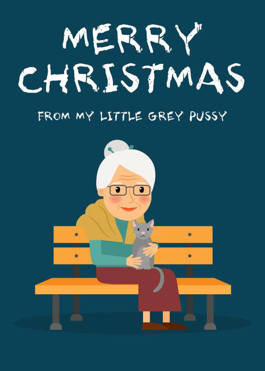 A hilarious holiday greeting from my adorable little Twisted Gifts Grey Pussy Rude Christmas Card.