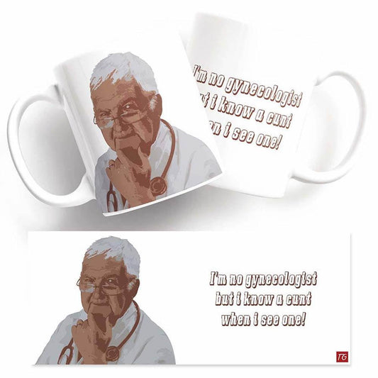 A Gyno coffee mug with a funny quote featuring an image of a doctor.