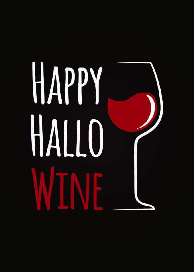 Twisted Gifts Hallowine Funny Halloween Card with Happy Hallo Wine on a black background.