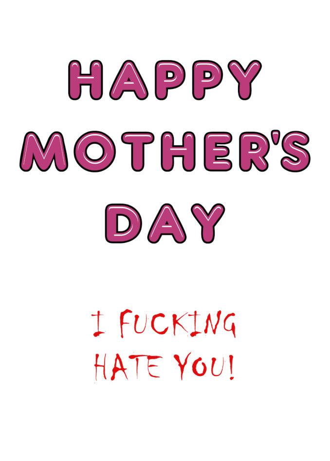 Hate Insulting Mother's Day card by Twisted Gifts.
