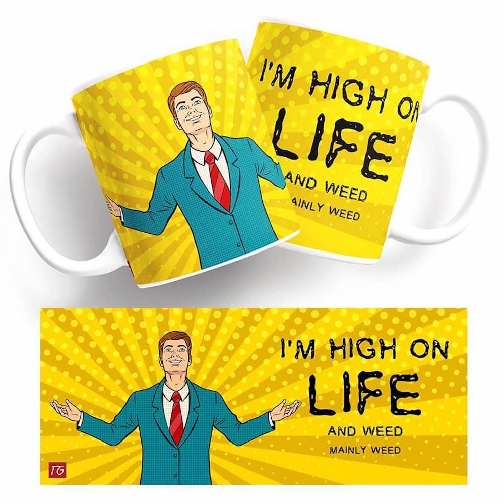 Twisted Gifts presents a hilarious High On Life Mug for the ultimate pothead who is high on life and weed.