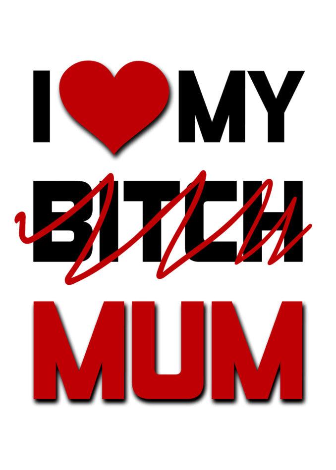 I love my Twisted Gifts Funny Mum Insulting Mother's Day Card.