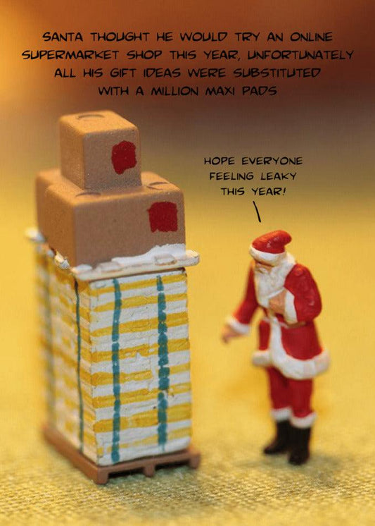 A Leaky Funny Christmas Card featuring a Santa Claus figurine standing next to a box, brought to you by Twisted Gifts.