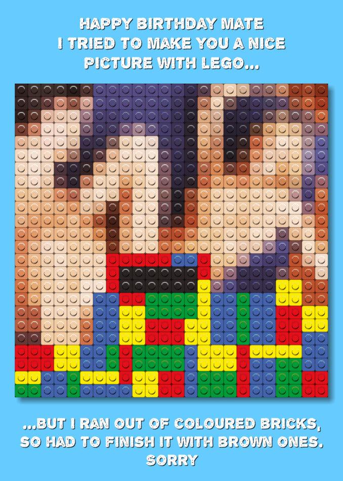 Happy birthday mate, I tried to make you a funny birthday card with Twisted Gifts' Lego Rude Birthday Card to make you laugh!