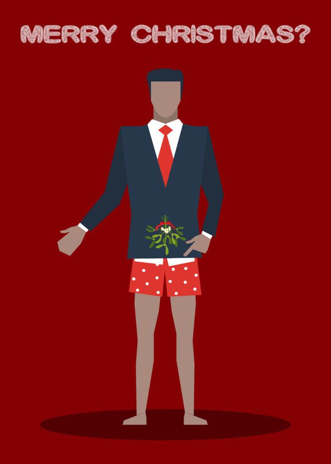 A man in a suit and shorts with the Twisted Gifts Merry Christmas Rude Christmas Card.