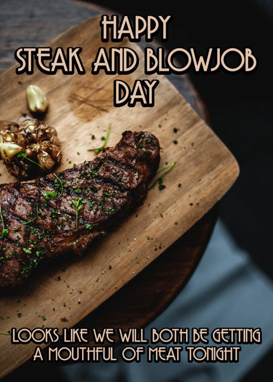 Happy Mouthful Rude Steak and Blowjob Card Day - a day to indulge in delicious steak and enjoy pampering blowout. (Twisted Gifts)