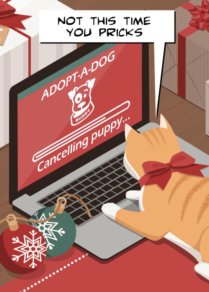 A Not This Time Funny Christmas Card featuring an adorable cat sitting on a laptop with a message that reads "not this time adoptdog," perfect for animal lovers, by Twisted Gifts.