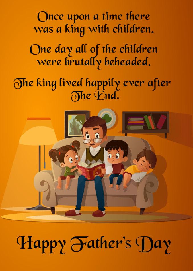 A dark and twisted Twisted Gifts Father's Day card featuring a picture of children and a funny poem: Once Upon A Time Funny Father's Day Card.