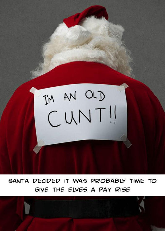 A Santa Claus with a hilarious twist, wearing a sign that says "Pay Rise Rude Christmas Card" by Twisted Gifts.