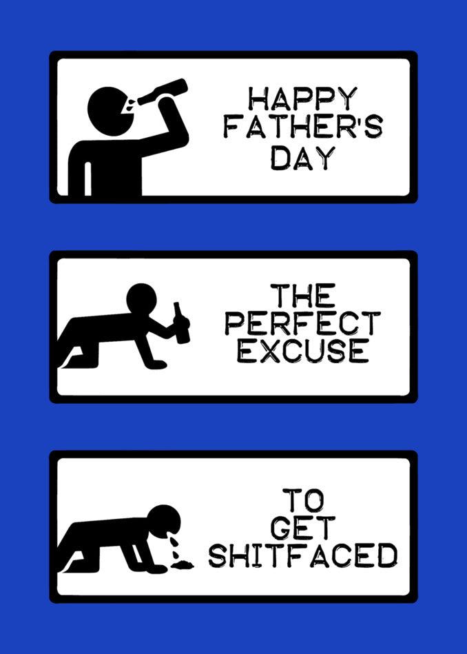 Happy Father's Day - the Perfect Excuse Funny Father's Day Card by Twisted Gifts.