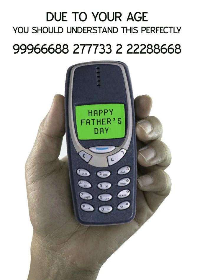 An old man holding a Perfectly Rude Father's Day cell phone with the text due to your age you should. (brand: Twisted Gifts)