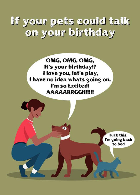 Twisted Gifts' Pet Talk Funny Birthday Card lets you imagine what would happen if pets could talk on your birthday card.