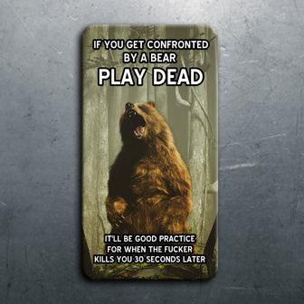 A Twisted Gifts Play Dead Magnet with a bear saying play dead.