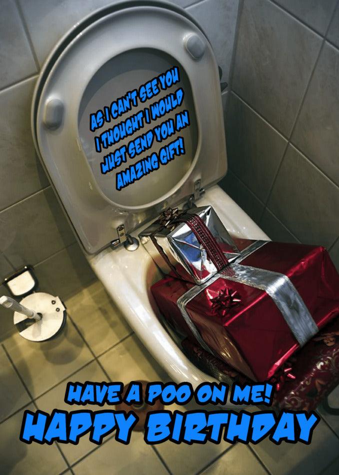 A Poo On Me Rude Birthday Card from Twisted Gifts surprises the recipient when they find it inside a toilet during lockdown.