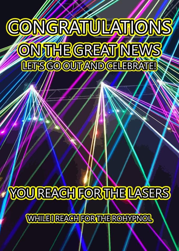 Congratulations on the Reach For The Lasers Rude Congratulations Card by Twisted Gifts.
