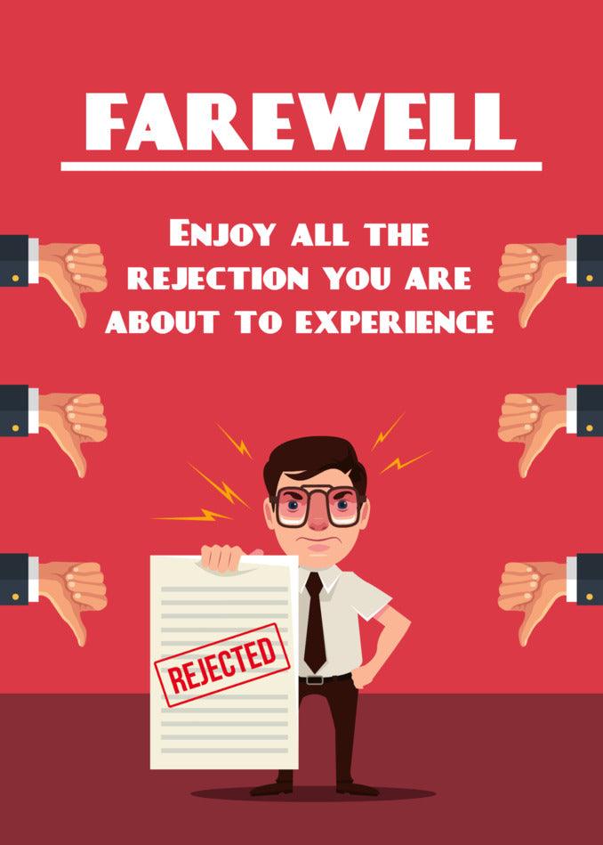 Farewell and get ready for the hilarious Rejection Insulting Farewell Card journey ahead with this funny card from Twisted Gifts!