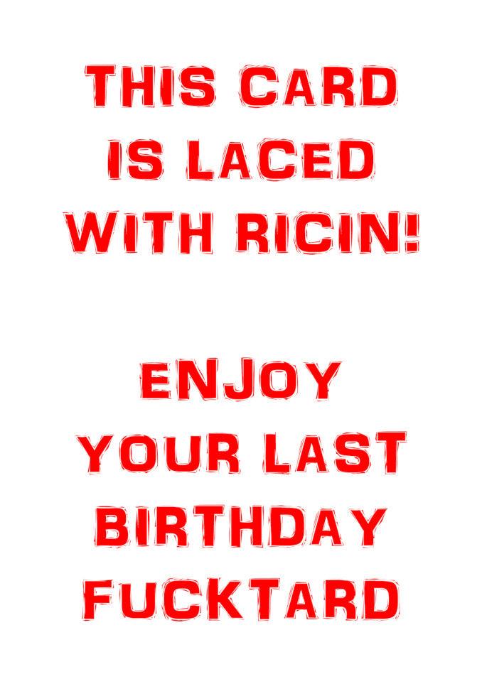 This Ricin Funny Birthday Card from Twisted Gifts brings a chilling twist to your birthday celebration.