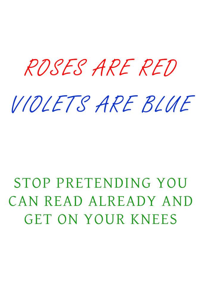 Give your loved one a Roses Knees Twisted Valentine's card filled with Twisted Gifts of poetry.