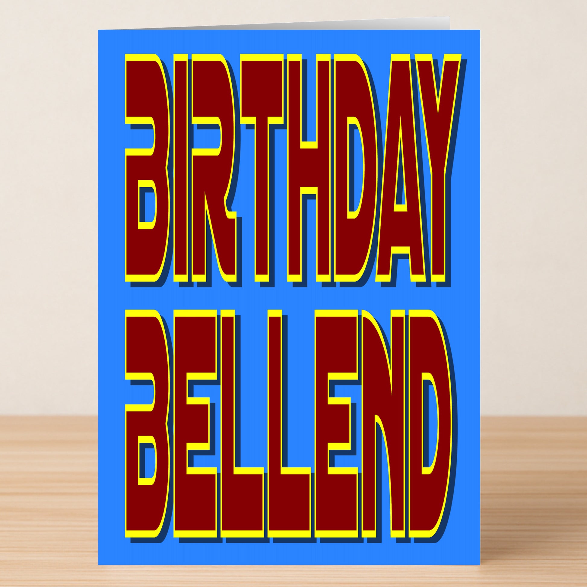 Twisted Gifts’ "Birthday Bellend – Insulting Birthday Card" features bold red and yellow text on blue—ideal for anyone who’ll love a cheeky, funny birthday message. Perfect card to give your mates a laugh on their special day!.