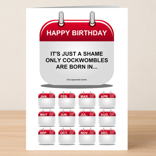 The Cockwomble Rude Birthday Card by Twisted Gifts features a hilarious message—"HAPPY BIRTHDAY. IT'S JUST A SHAME ONLY COCKWOMBLES ARE BORN IN..." with checkboxes for all months. Perfect for anyone who enjoys edgy humor!.