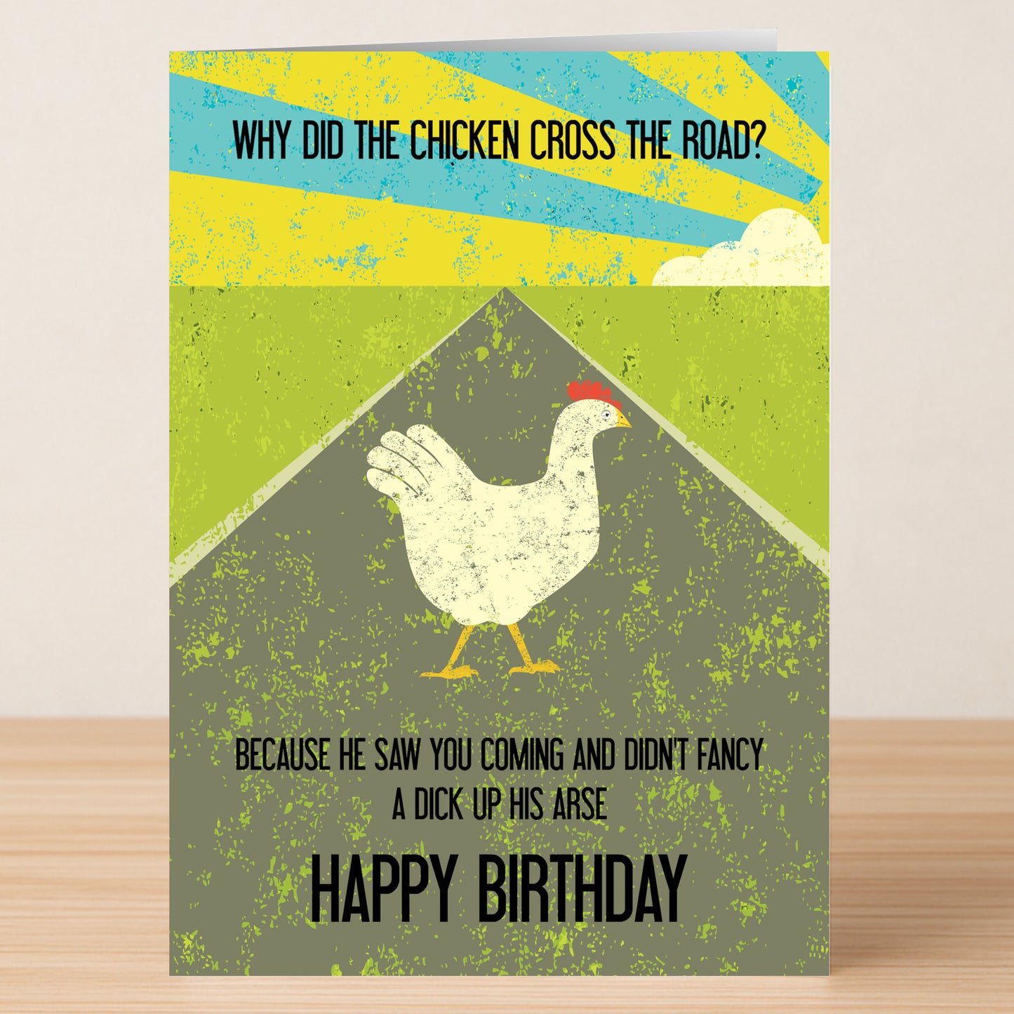 The Chicken – Rude Birthday Card by Twisted Gifts features a cartoon chicken and the cheeky message: "Why did the chicken cross the road? Because he saw you coming and didn’t fancy a dick up his arse. Happy Birthday.