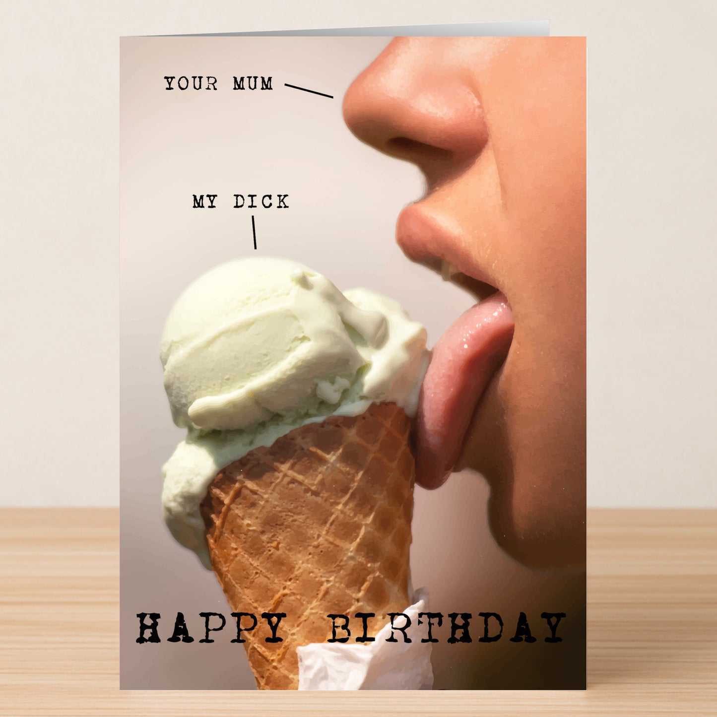 A person licks an ice cream cone labeled with crude text, with "Happy Birthday" below—perfect for sending the Your Mum – Rude Birthday Card by Twisted Gifts as a hilarious and cheeky birthday greeting.