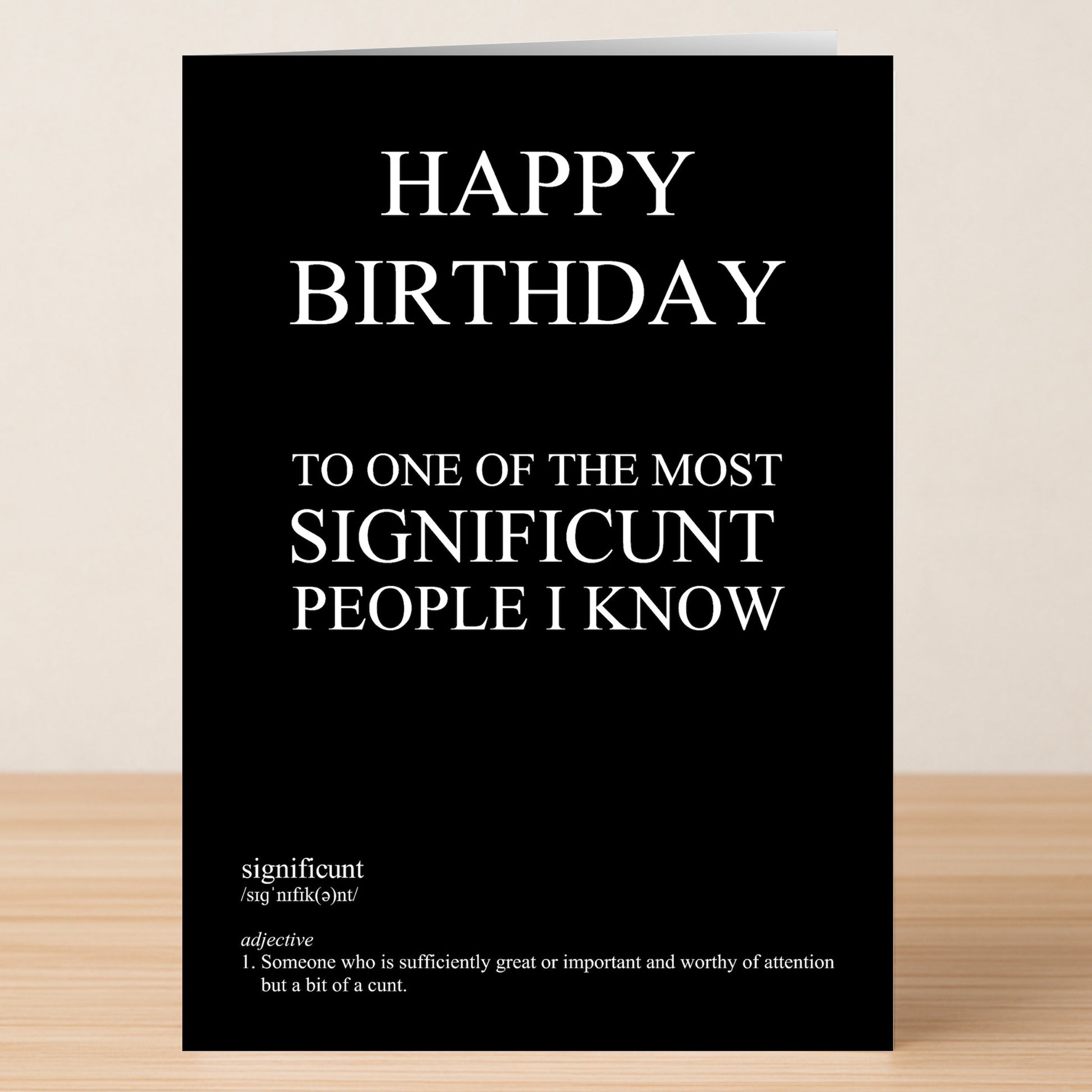 Twisted Gifts Funny Rude Birthday Card—Offensive Dark Humour “Significunt” Joke Card with white text: "Happy Birthday to one of the most significant people I know" and a hilarious mock definition, perfect for edgy celebrations.