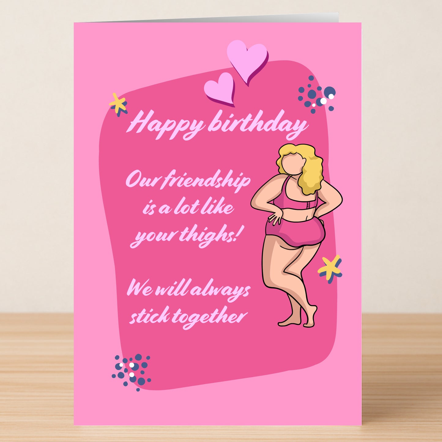 Stick Together – Insulting Birthday Card by Twisted Gifts: A pink card with a woman in lingerie and the message, "Happy birthday. Our friendship is a lot like your thighs! We will always stick together." Perfect for fans of cheeky humor.