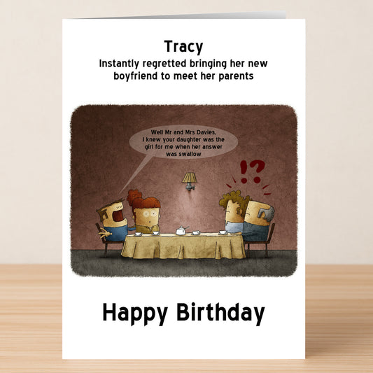 The Girl For Me – Rude Birthday Card by Twisted Gifts features three people at a table, with the man making an awkward comment to his girlfriend’s parents and text above: “Tracy instantly regretted bringing her new boyfriend to meet her parents.”.