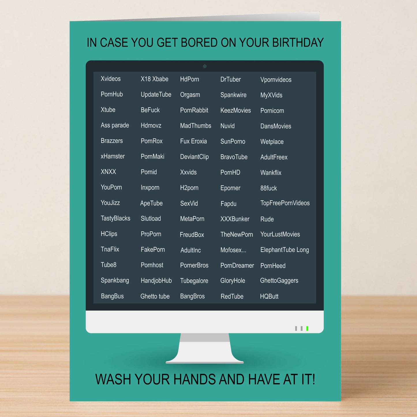 The Have At It – Rude Birthday Card by Twisted Gifts features a computer screen with adult site names, reading "In case you get bored on your birthday" above and "Wash your hands and have at it!" below—perfect for fans of edgy humor.