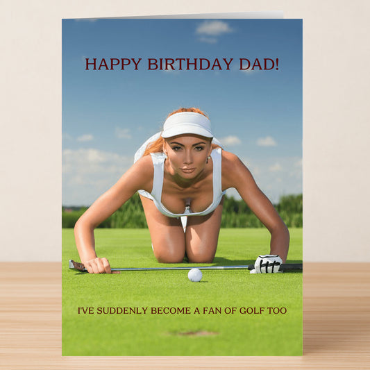 The "Golf Fan – Funny Birthday Card" by Twisted Gifts features a woman in a visor and white outfit kneeling on a golf green with the message, "HAPPY BIRTHDAY DAD! I'VE SUDDENLY BECOME A FAN OF GOLF TOO.