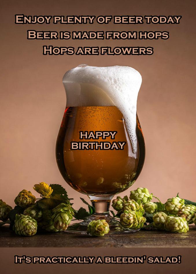 A hilarious Salad Funny Birthday Card featuring a glass of beer adorned with a bouquet of flowers made by Twisted Gifts.