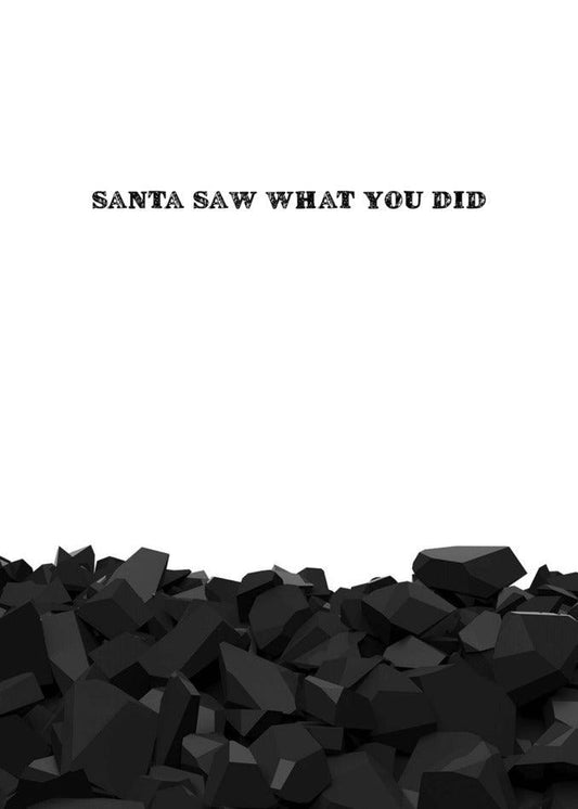 Twisted Gifts' Santa Saw Funny Christmas Card saw what you did and now you're on the naughty list.