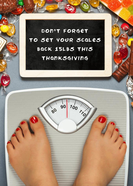 Don't forget to send your "Set Your Scales Insulting Thanksgiving Card" from Twisted Gifts this thanksgiving.